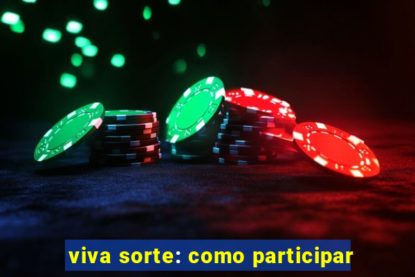 viva sorte: como participar